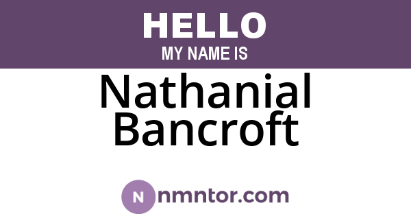 Nathanial Bancroft