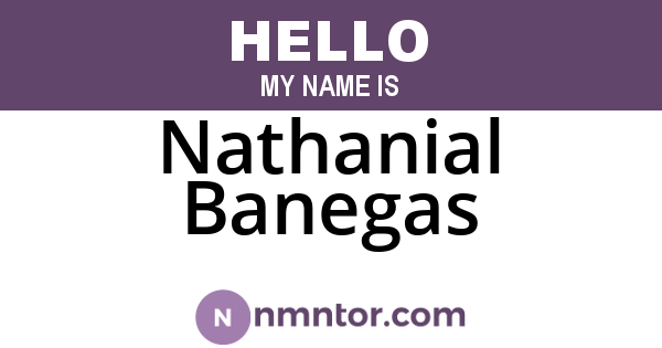 Nathanial Banegas