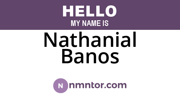 Nathanial Banos