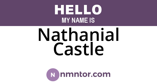Nathanial Castle