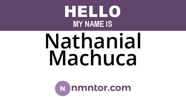 Nathanial Machuca