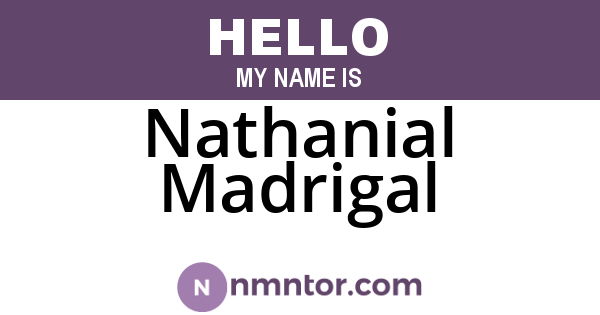 Nathanial Madrigal