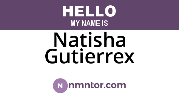 Natisha Gutierrex