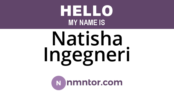 Natisha Ingegneri
