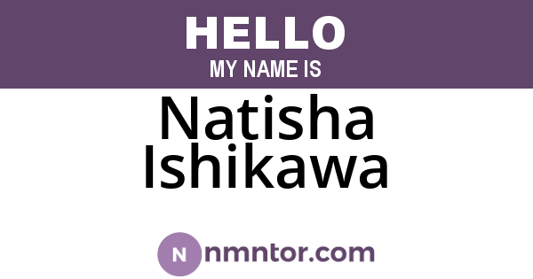 Natisha Ishikawa