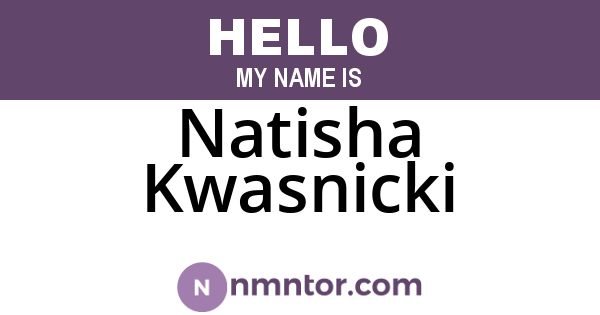 Natisha Kwasnicki