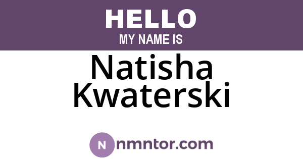 Natisha Kwaterski