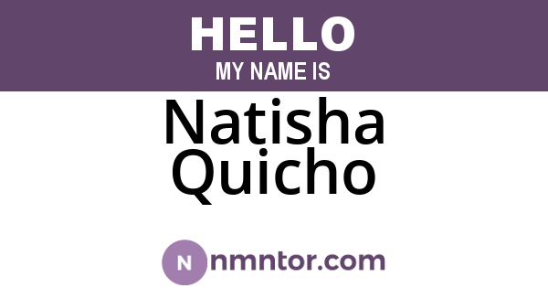 Natisha Quicho