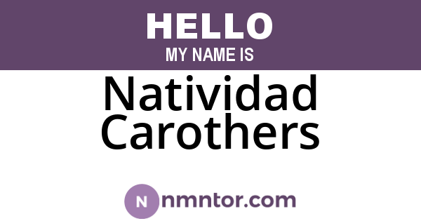 Natividad Carothers