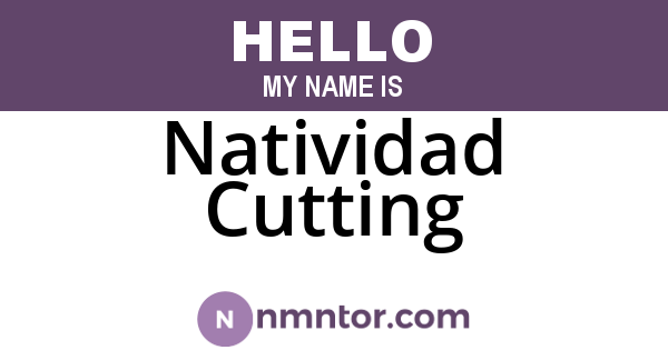 Natividad Cutting