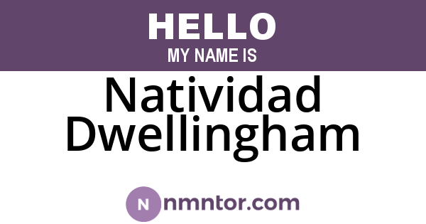 Natividad Dwellingham