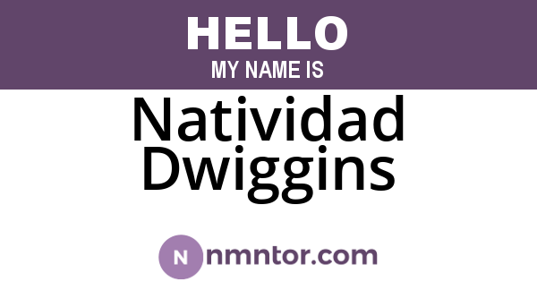 Natividad Dwiggins