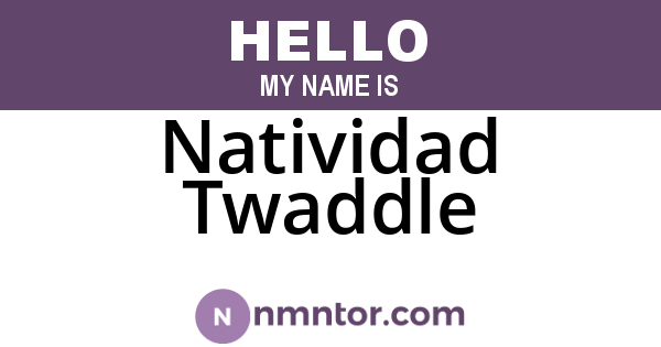 Natividad Twaddle