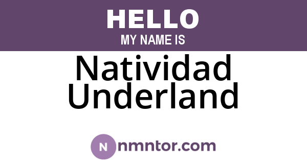 Natividad Underland