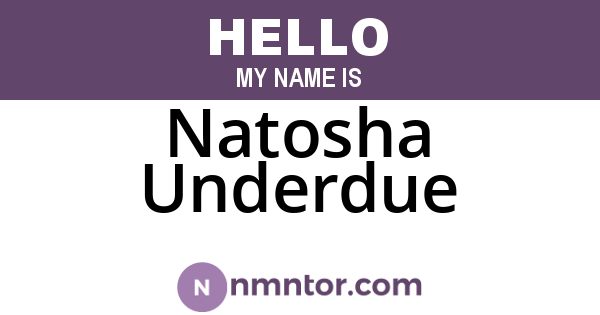 Natosha Underdue