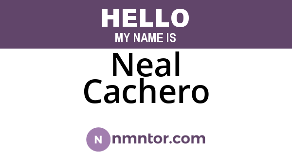 Neal Cachero