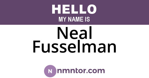 Neal Fusselman