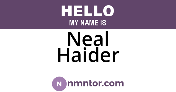 Neal Haider
