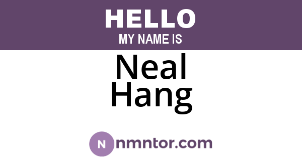 Neal Hang