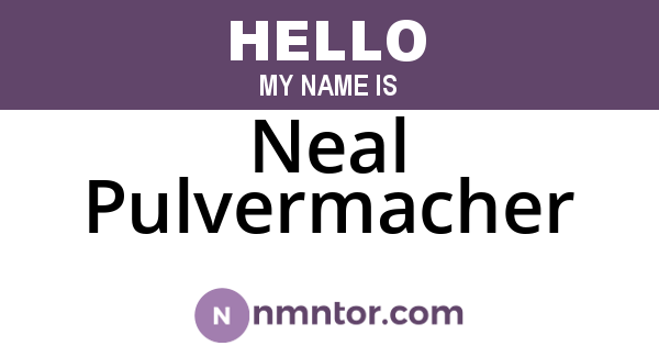 Neal Pulvermacher