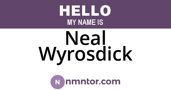 Neal Wyrosdick