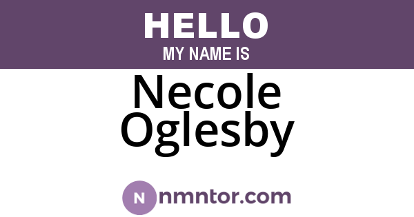 Necole Oglesby
