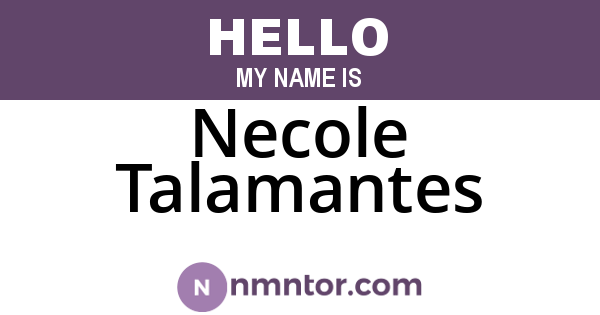 Necole Talamantes