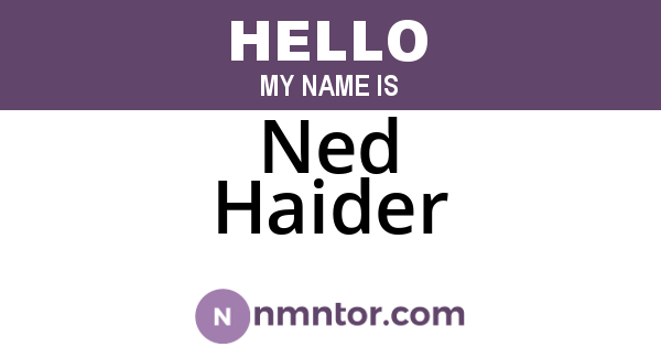 Ned Haider