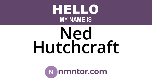 Ned Hutchcraft