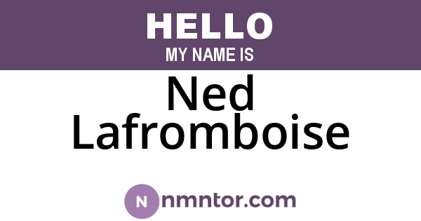 Ned Lafromboise