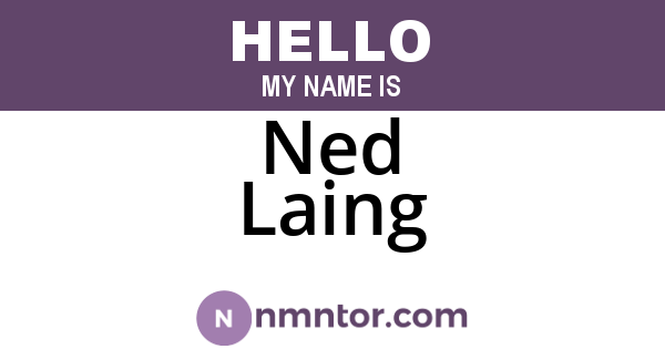 Ned Laing