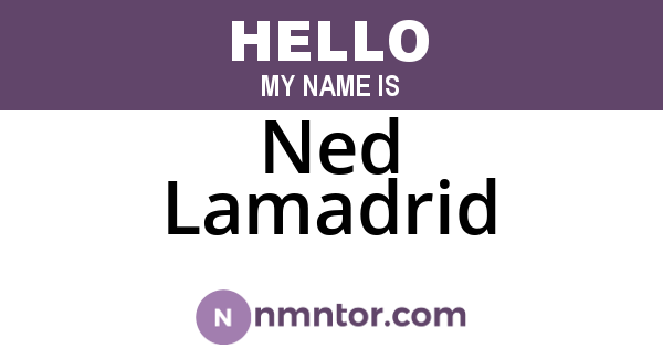 Ned Lamadrid