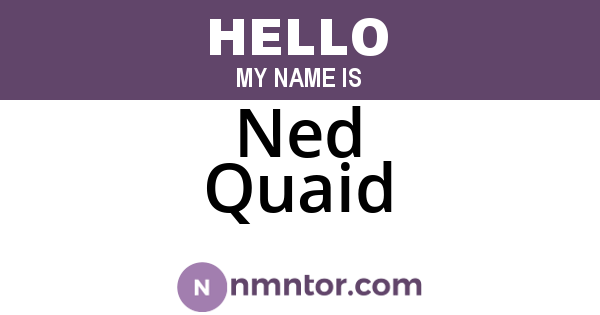 Ned Quaid