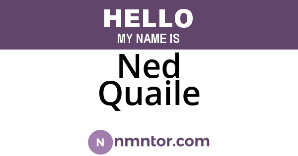 Ned Quaile