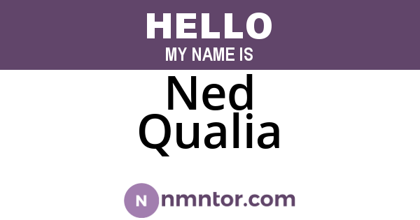 Ned Qualia