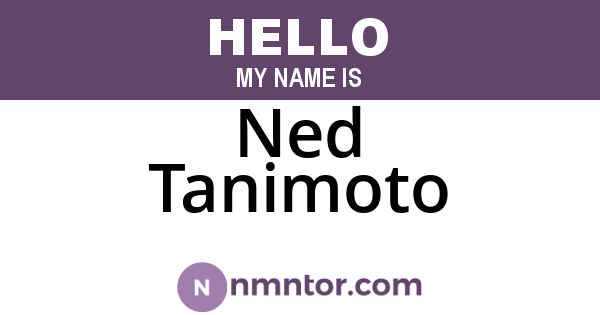 Ned Tanimoto