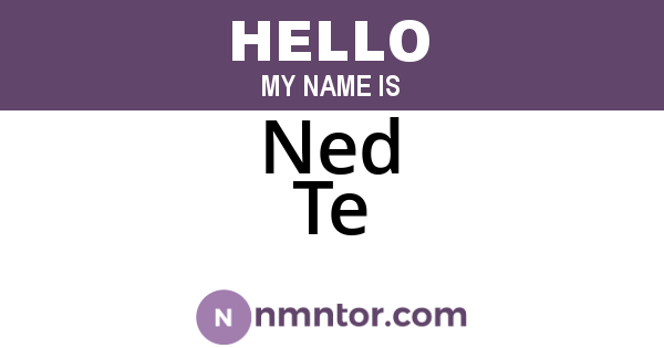 Ned Te