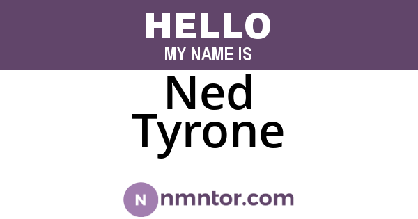 Ned Tyrone