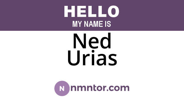 Ned Urias