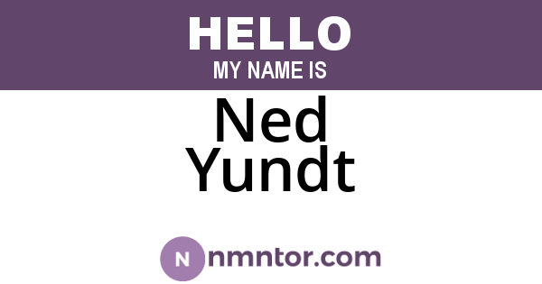 Ned Yundt