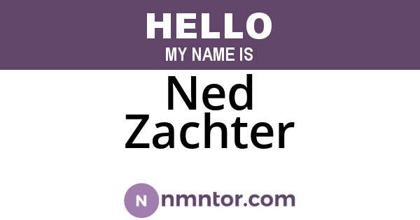 Ned Zachter