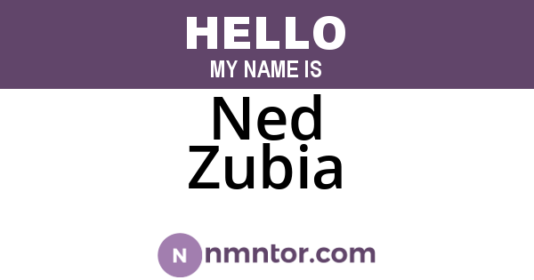 Ned Zubia