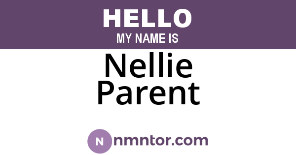 Nellie Parent