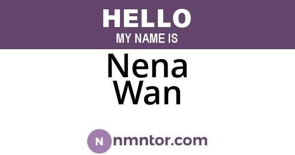 Nena Wan