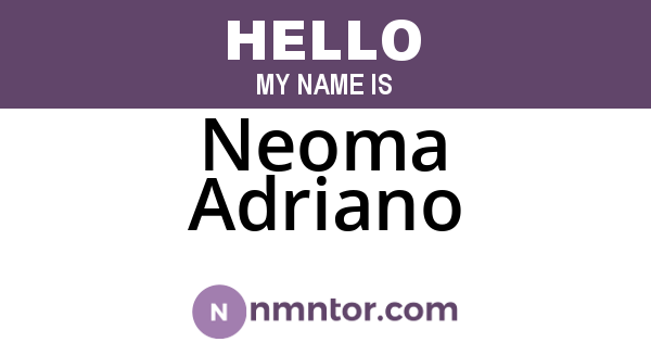Neoma Adriano