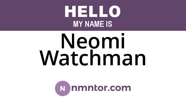Neomi Watchman