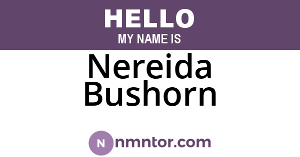 Nereida Bushorn