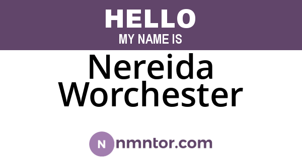 Nereida Worchester