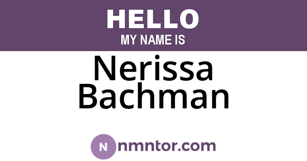 Nerissa Bachman