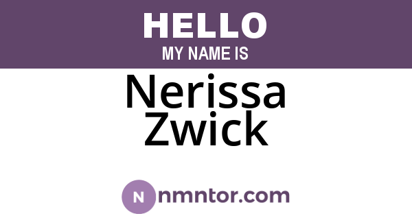 Nerissa Zwick